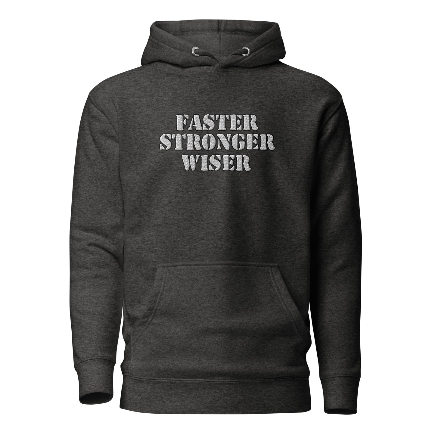 Faster Stronger Wiser Unisex Hoodie